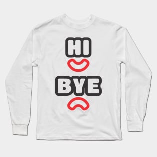 Hello and Goodbye Long Sleeve T-Shirt